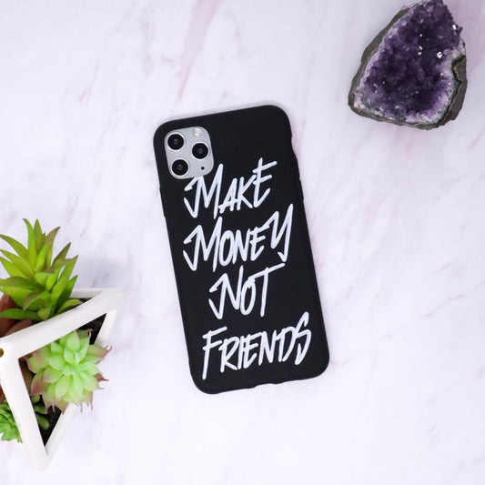 Make Money Not Friends (Black Case)